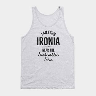 I am from Ironia near to the Sarcastic saying (black) Tank Top